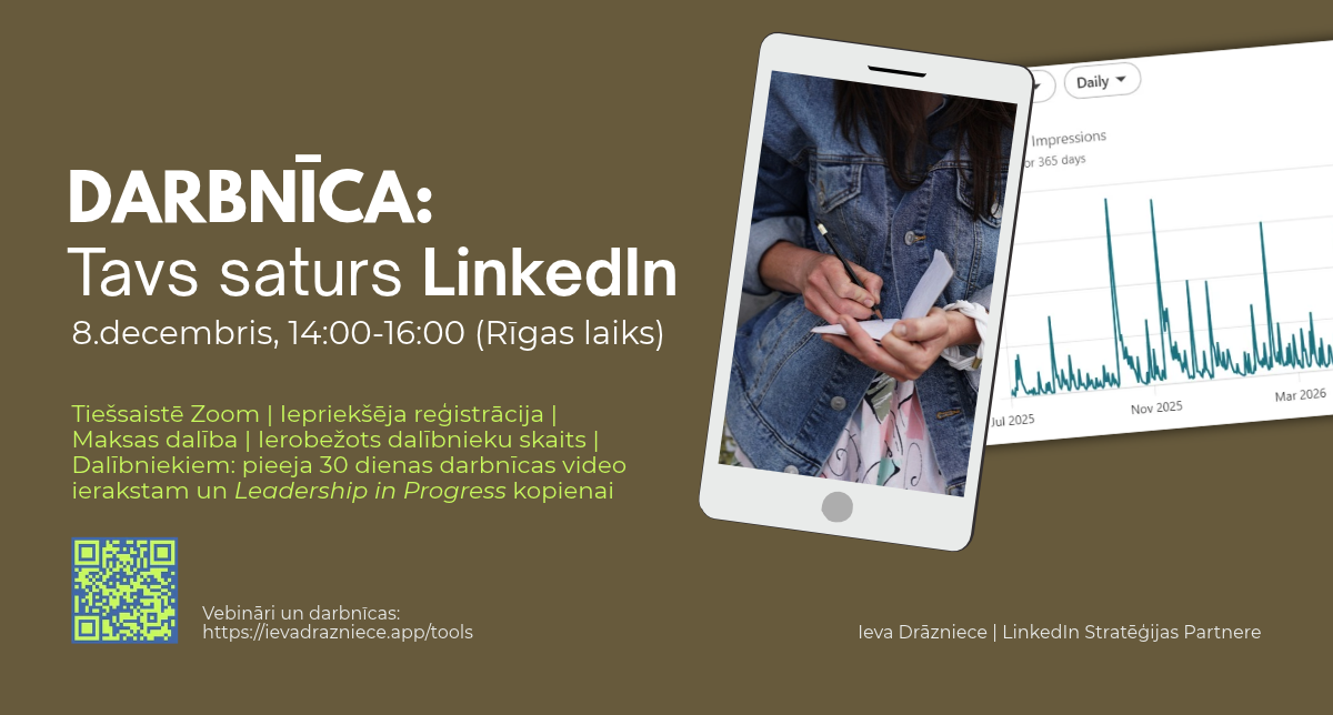 Darbnīca Tavs saturs LinkedIn, tiešsaistē Zoom ar Ievu Drāznieci, 8. decembris, 14:00–16:00 Rīgas laiks