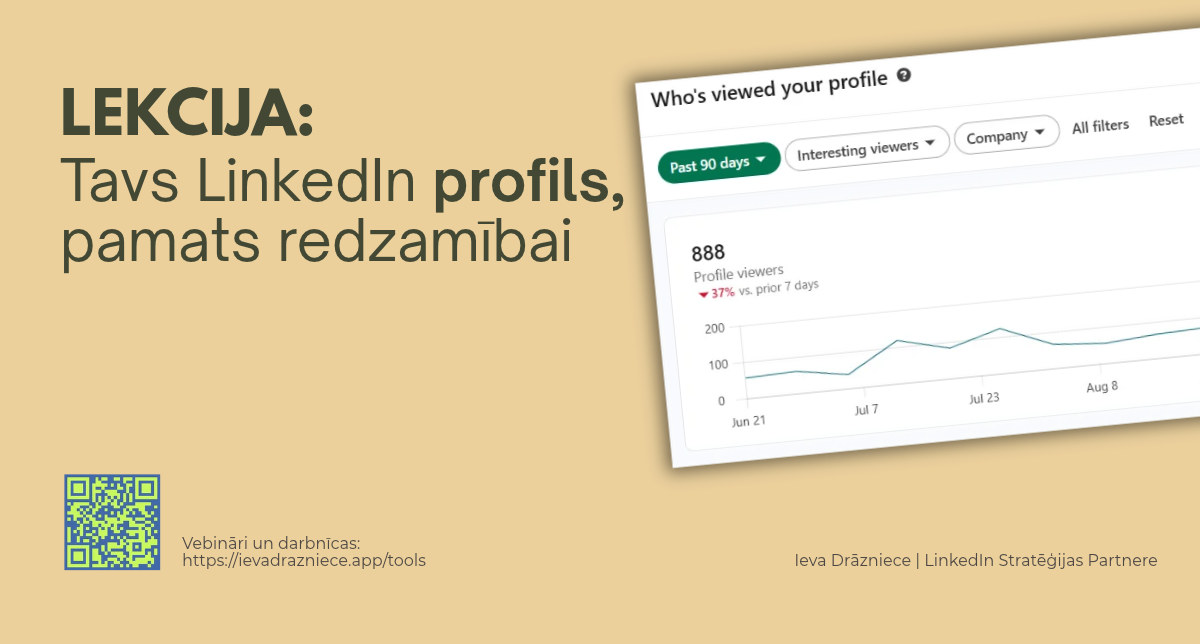 LinkedIn profils pamats taviem mērķiem platformā webinar with Ieva Drazniece, 18 August, 11:55–12:55 Riga time, live on Zoom
