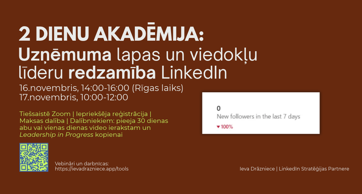 Akadēmija uzņēmuma lapas un viedokļu līderu redzamībai LinkedIn, divu dienu tiešsaistes akadēmija Zoom ar Ievu Drāznieci, 16.–17. novembris